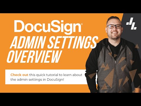 DocuSign Admin Settings Introduction – DocuSign 101 Part 4